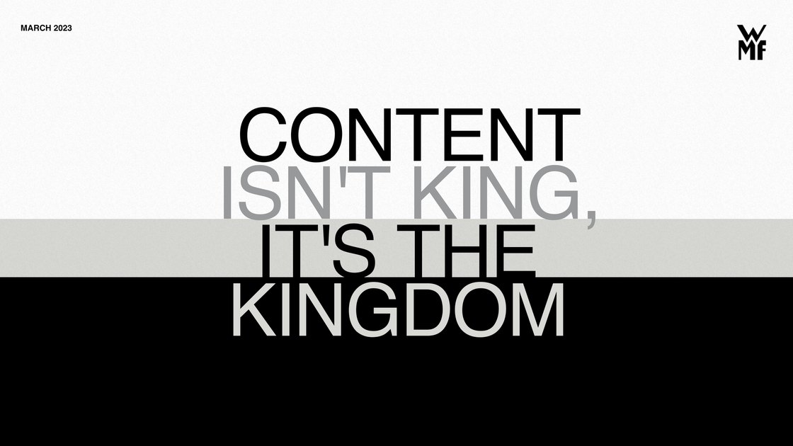Guiding line: content isn't king, it's the kingdom